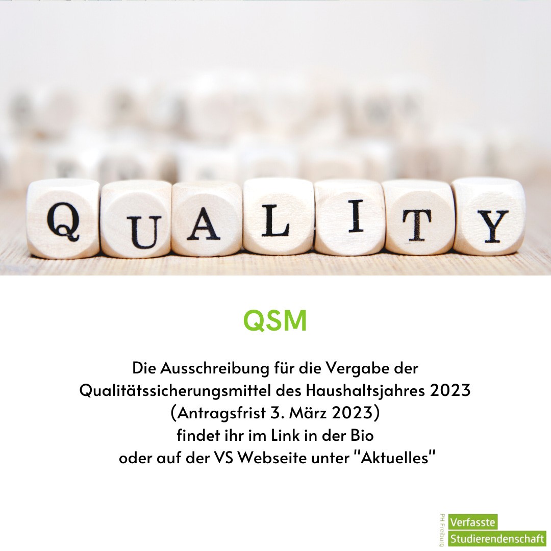 QSM Ausschreibung für das Haushaltsjahr 2023 - Die Qualitätssicherungsmittel werden im Rahmen der inhaltlichen Vorgaben der einschlägigen Verwaltungsvorschrift des Wissenschaftsministeriums (VwV QSM – studentisches Vorschlagsrecht) vergeben. Die Vergabeentscheidung erfolgt durch die zuständigen Gremien der Verfassten Studierendenschaft, das Rektorat prüft lediglich die Einhaltung der Rahmenvorgaben des Ministeriums.
Unter folgendem Link, dem link in der Bio oder auf der VS Webseite unter dem Punkt "Aktuelles" findest du die Ausschreibung:
https://vs-ph-freiburg.de/wp-content/uploads/2023/01/QS_Ausschreibung_2023_1.pdf
Bitte beachte die Vorgaben für die Antragstellung.
Bitte beachte bei der Antragstellung insbesondere auch, dass die Mittel im Fall einer Bewilligung Ihres Antrags bis zum 31. März 2024 ausgegeben oder im hauhaltsrechtlichen Sinne „gebunden“ sein müssen, also durch Rechtsverpflichtungen wie Bestellungen oder Vertragsabschlüssen gegenüber Dritten – eine interne Zusage oder Zuweisung stellt hingegen keine Mittelbindung in diesem Sinne dar!
Eine Mittelübertragung ist ausgeschlossen. Mittel, die bis dahin nicht verausgabt oder gebunden sind, werden eingezogen.
Die Antragsformulare, weitere Hinweise und die VwV QSM – studentisches Vorschlagsrecht findest du unter:
https://vs-ph-freiburg.de/finanzen/
Barrierefreiheit: Das Bild zeigt in der oberen Hälfte ein Foto von Würfeln mit Buchstaben die das Wort "Quality" zeigen und in der unteren Hälfte stehen wenige Informationen zur QSM.
#QSM #Qualitätssicherungsmittel #2023 #Qualität #Finanzen #Studium #Studieren #VerfassteStudierendenschaft